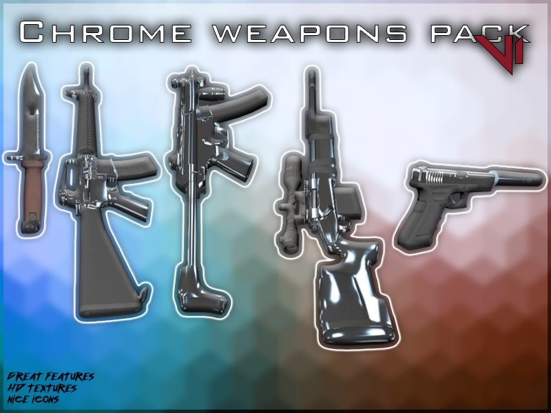 Chrome Weapons Pack v1.0 Chrome Weapons Pack v1.0