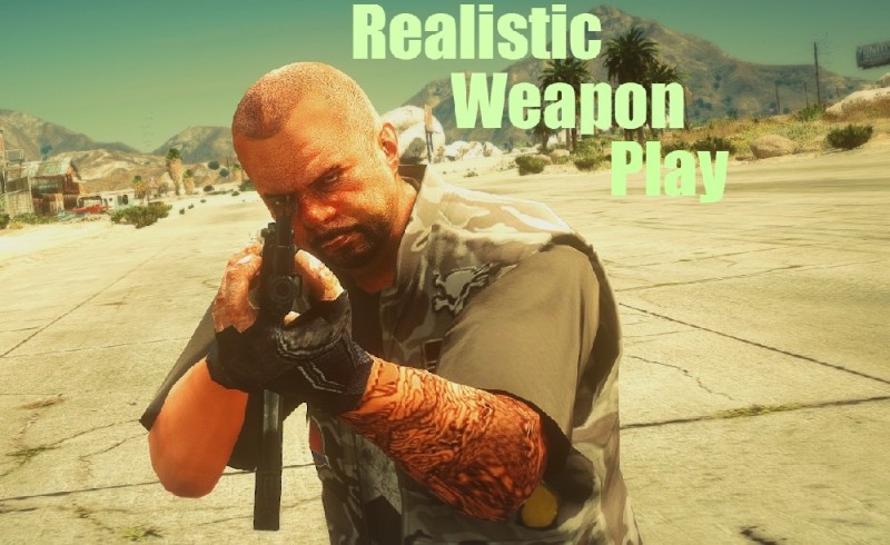 Realistic Weapon Play v1.1 Remastered