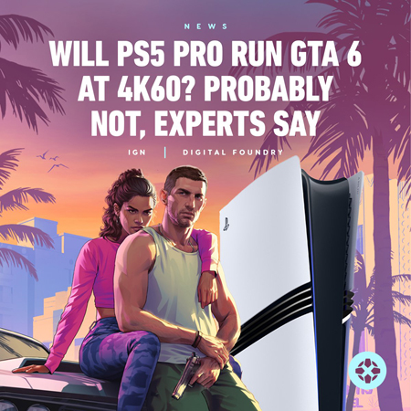 GTA 6 Expert: “GTA 6 Won’t Run at 4K 60 FPS Even on PS5 Pro” Yesterday at 23:10 OPla G470