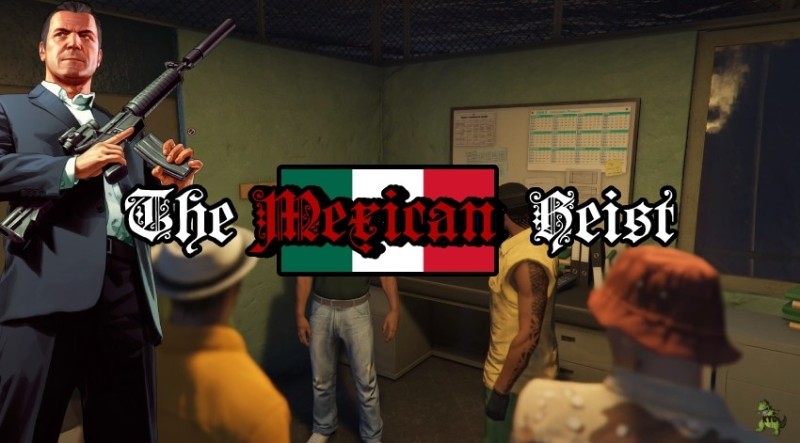 Mexican Robbery v1.0