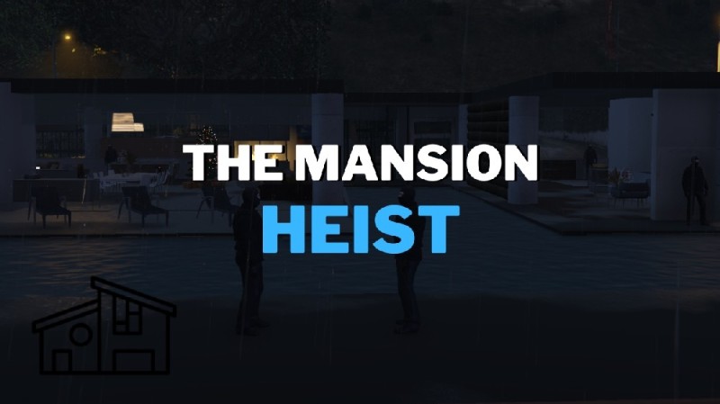 The Mansion Heist v1.0