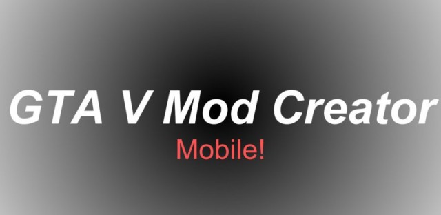 GTA 5 Mod Creator Mobile (beta) v1.0