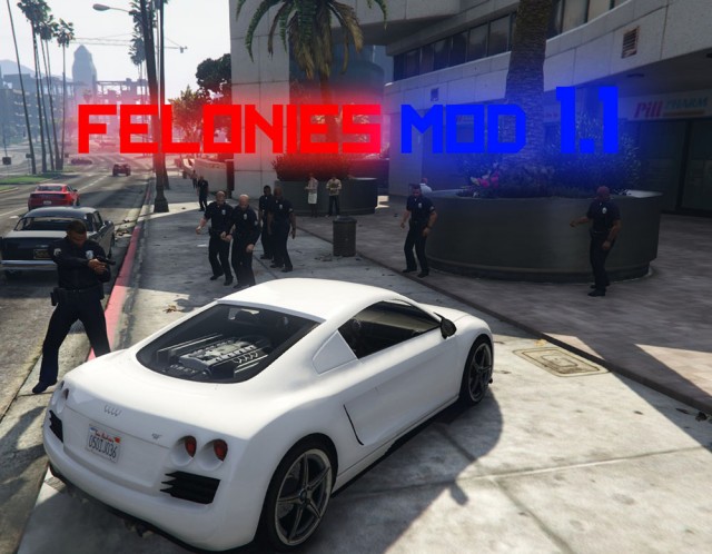 Felonies Mod v1.1