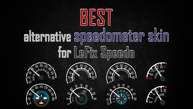 Speedometer Skins for LeFix Speedo v1.0